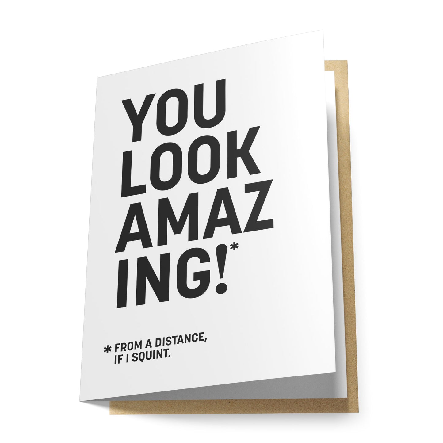 You Look Amazing! Greeting Card