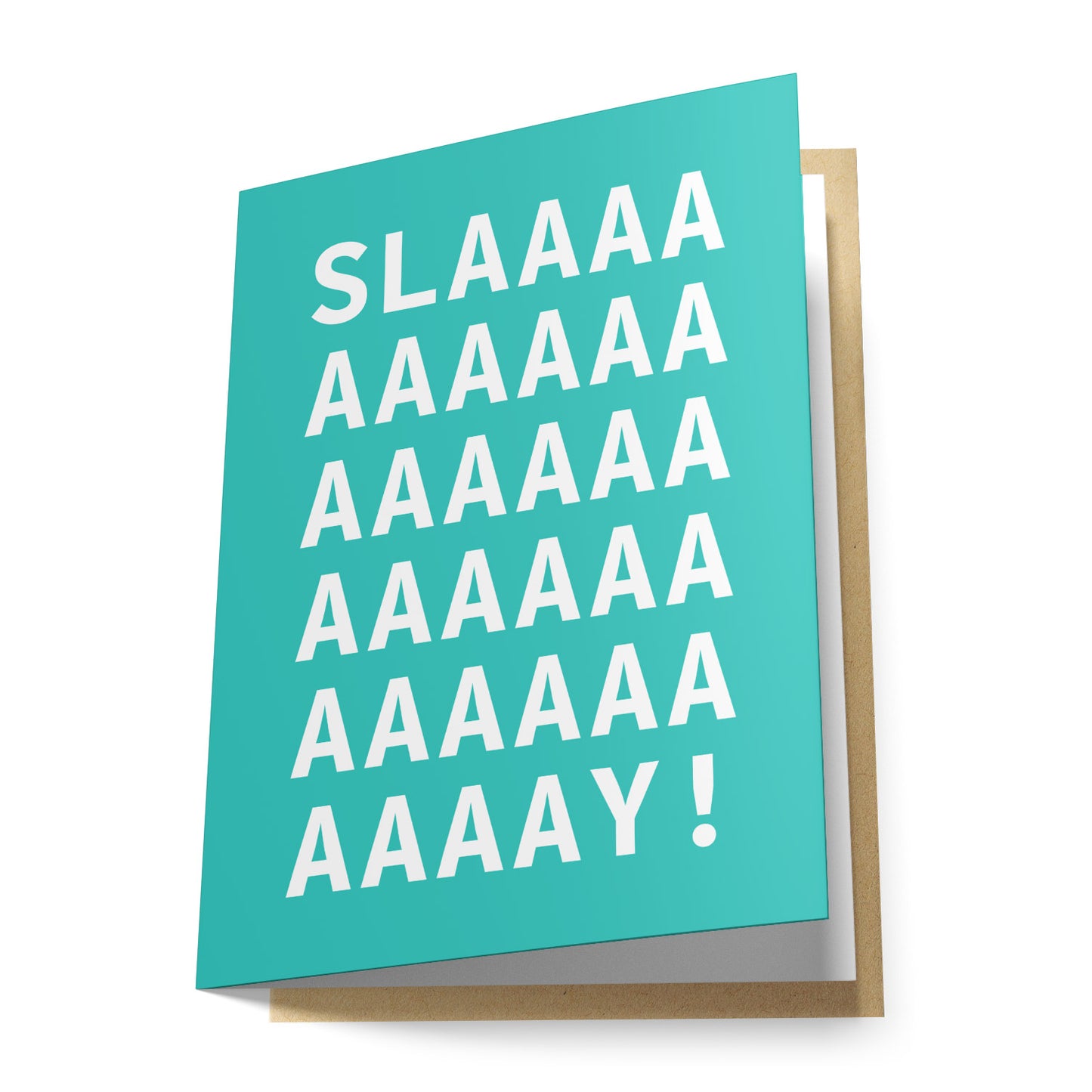 Slaaay! Greeting Card