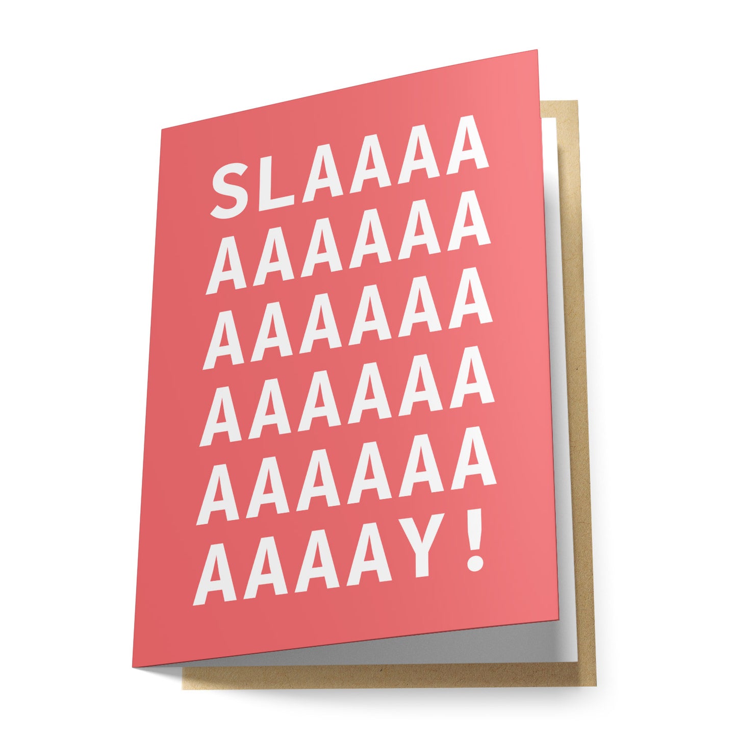 Slaaay! Greeting Card